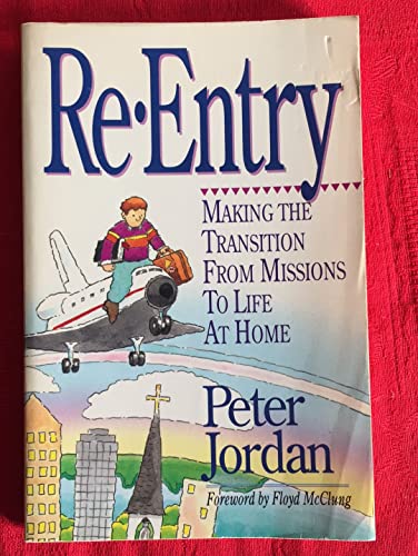 Re Entry: Making the Transition from Missions to Life at Home